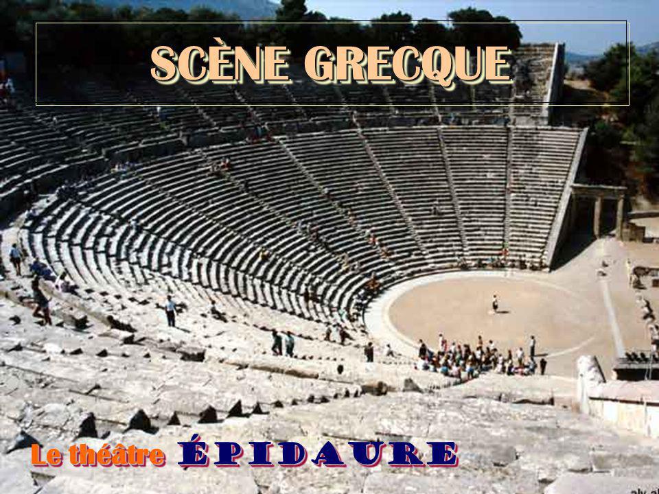 SCÈNE GRECQUE Le théâtre Épidaure