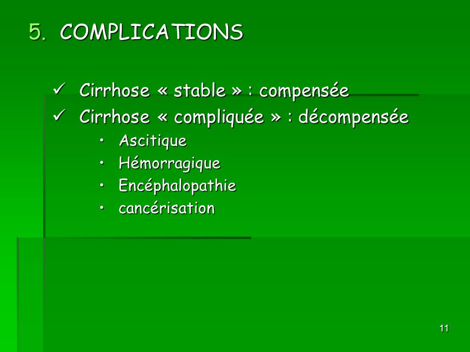 COMPLICATIONS Cirrhose « stable » : compensée