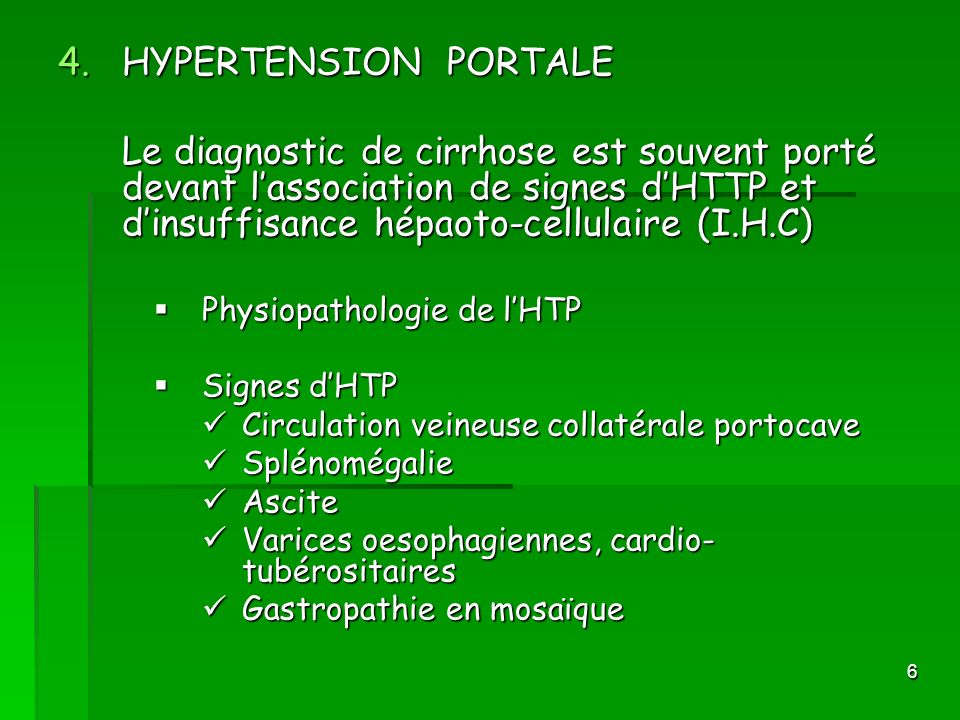 HYPERTENSION PORTALE Le diagnostic de cirrhose est souvent porté devant l’association de signes d’HTTP et d’insuffisance hépaoto-cellulaire (I.H.C)