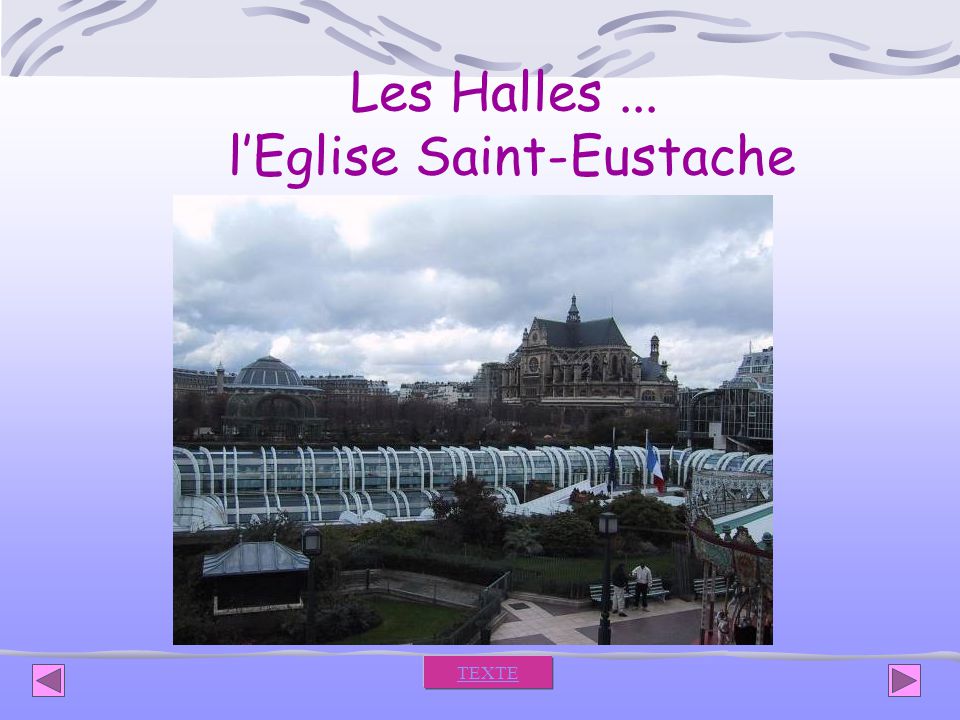 Les Halles ... l’Eglise Saint-Eustache