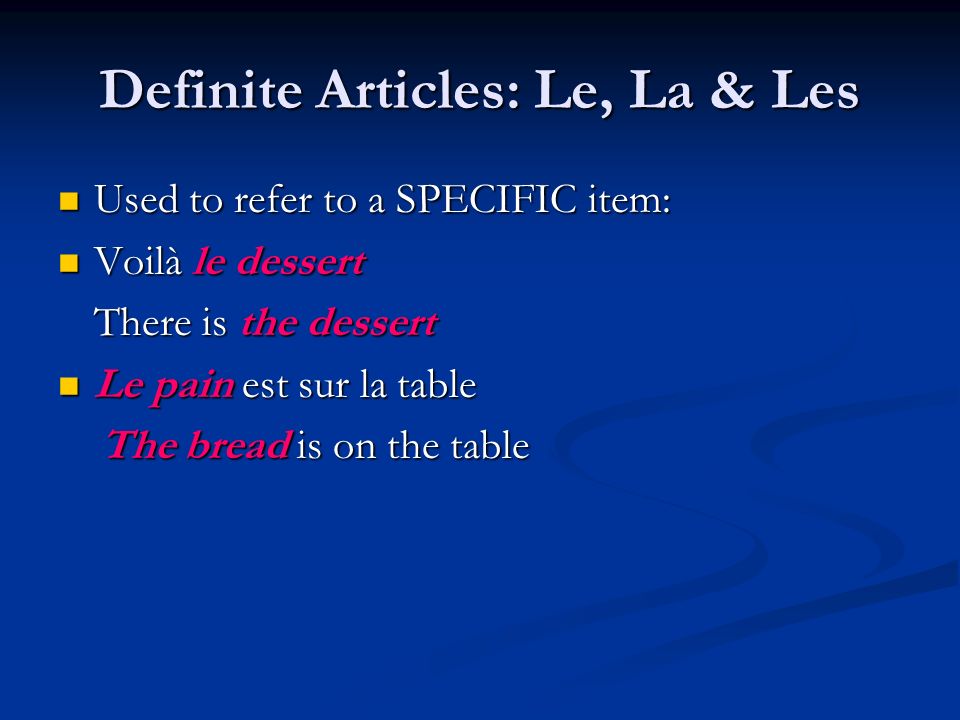 Definite Articles: Le, La & Les