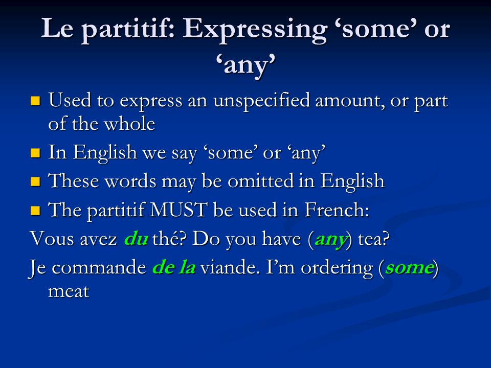 Le partitif: Expressing ‘some’ or ‘any’