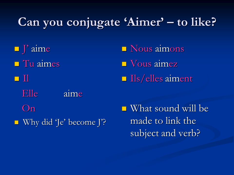 Can you conjugate ‘Aimer’ – to like