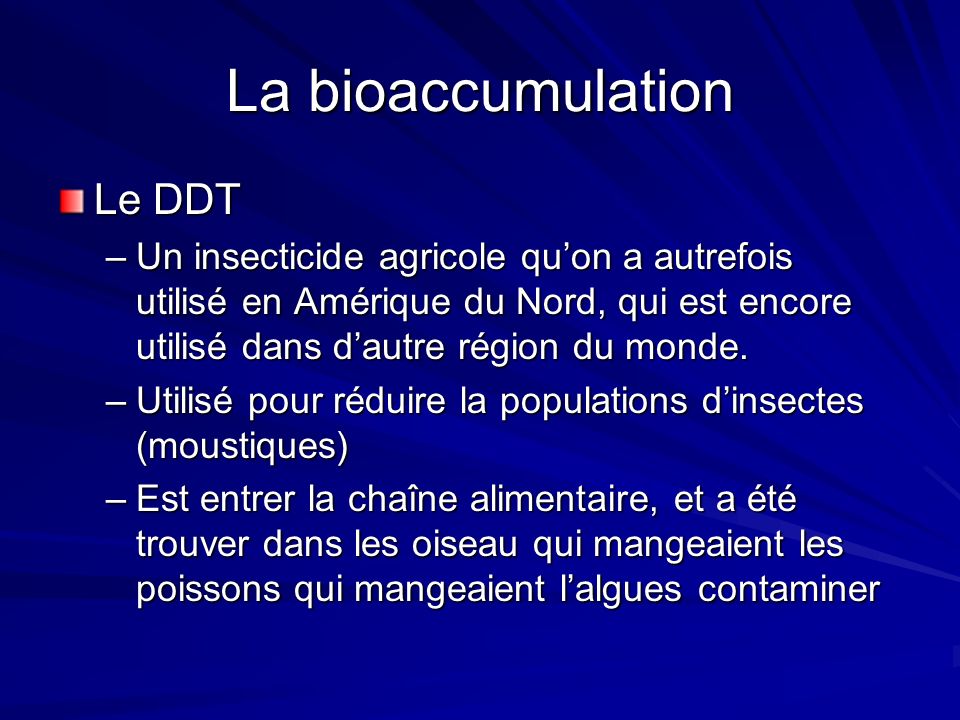La bioaccumulation Le DDT