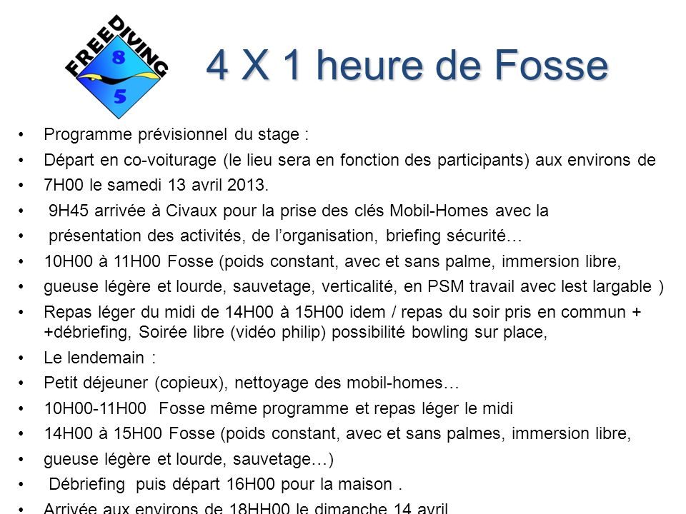 4 X 1 heure de Fosse Programme prévisionnel du stage :