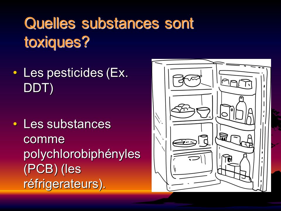 Quelles substances sont toxiques