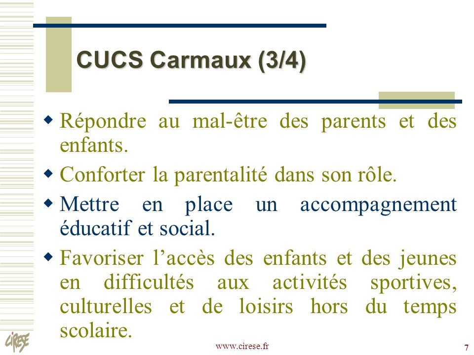 CUCS Carmaux (3/4) Répondre au mal-être des parents et des enfants.