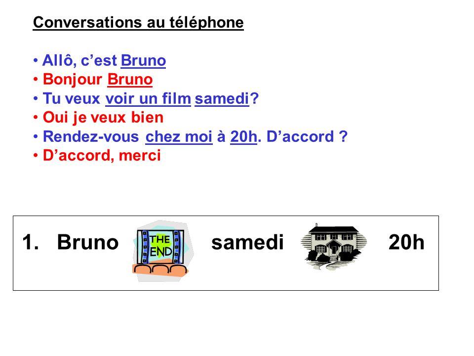 1. Bruno samedi 20h Conversations au téléphone Allô, c’est Bruno