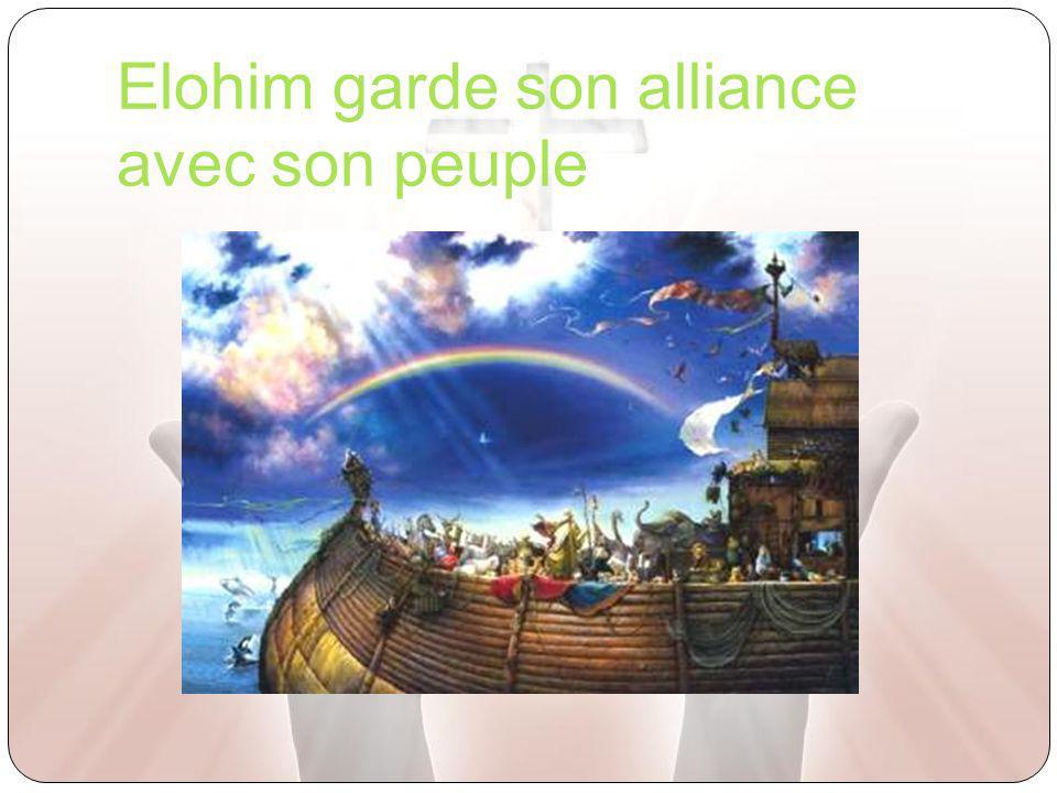 Elohim garde son alliance avec son peuple