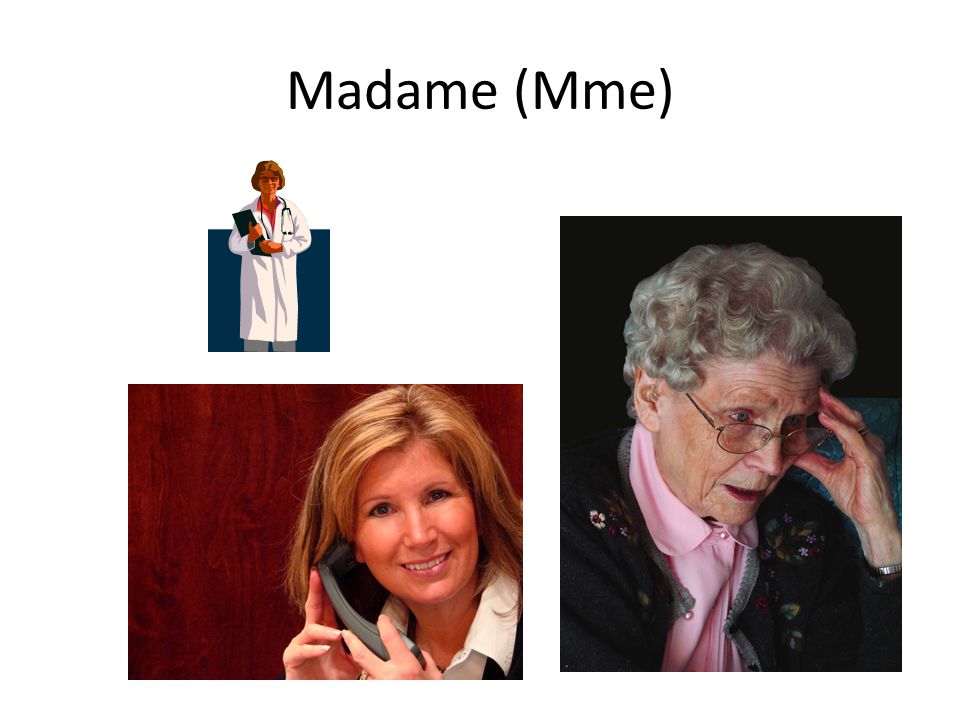 Madame (Mme)