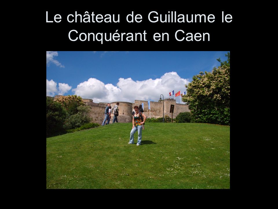 Le château de Guillaume le Conquérant en Caen