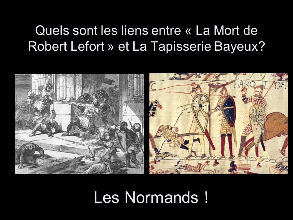 Quels sont les liens entre « La Mort de Robert Lefort » et La Tapisserie Bayeux