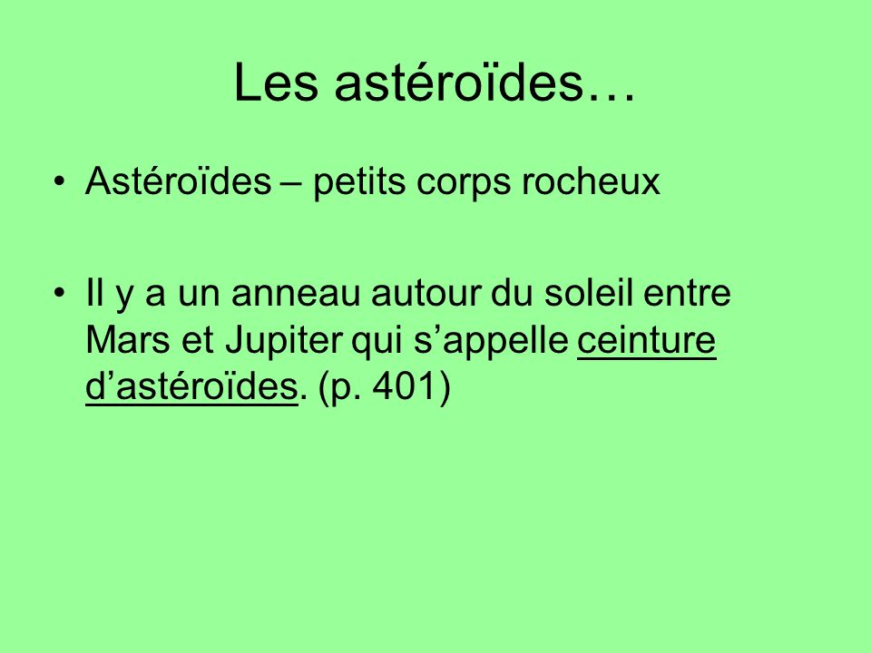 Les astéroïdes… Astéroïdes – petits corps rocheux