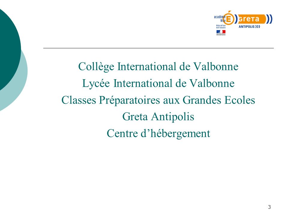 Collège International de Valbonne Lycée International de Valbonne