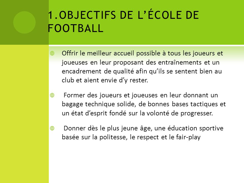 1.OBJECTIFS DE L’ÉCOLE DE FOOTBALL