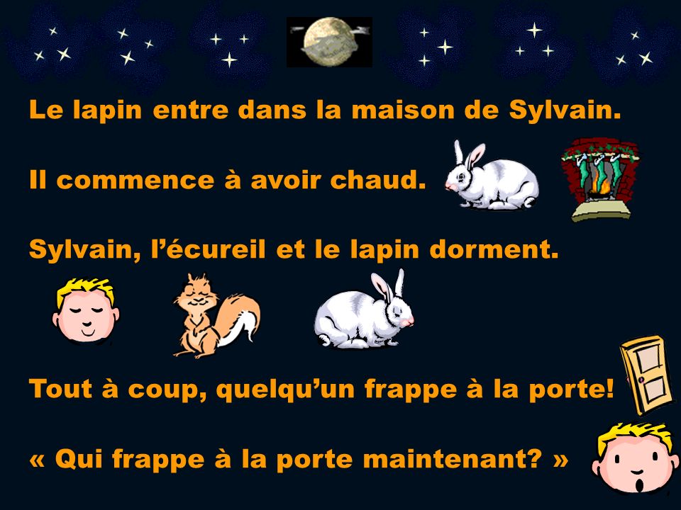 Le lapin entre dans la maison de Sylvain.