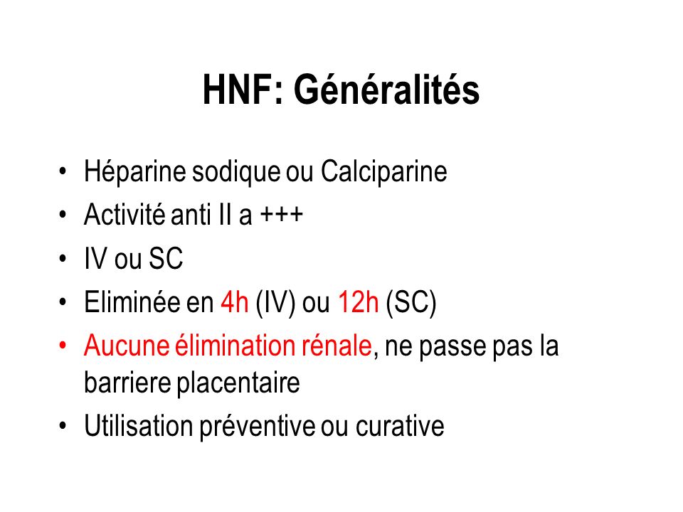 HNF: Généralités Héparine sodique ou Calciparine