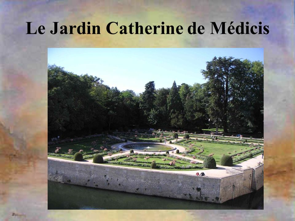 Le Jardin Catherine de Médicis