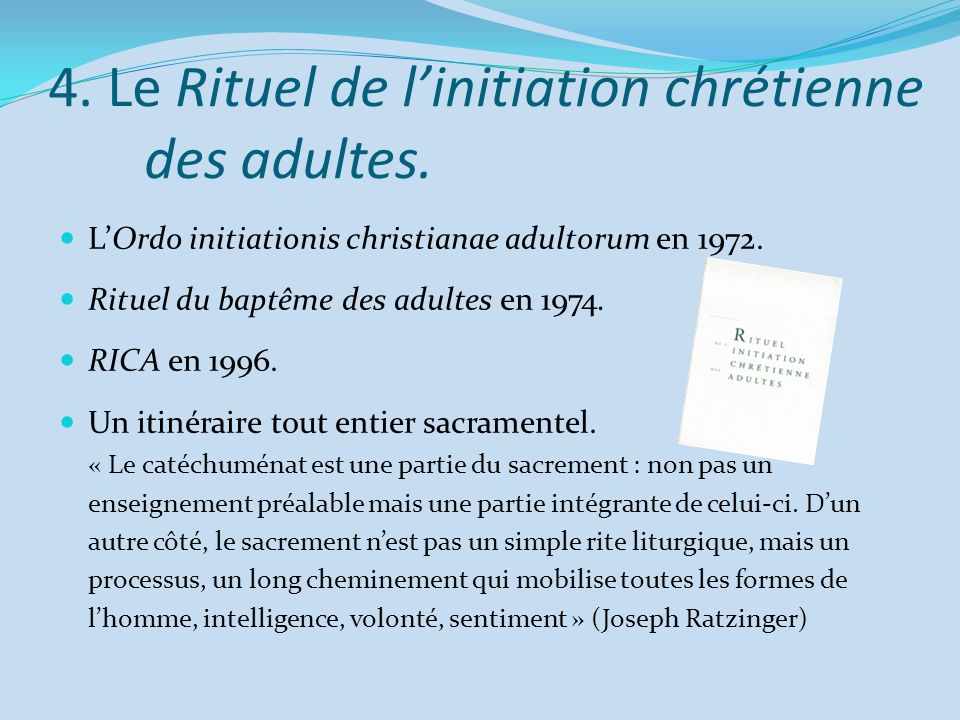 4. Le Rituel de l’initiation chrétienne des adultes.
