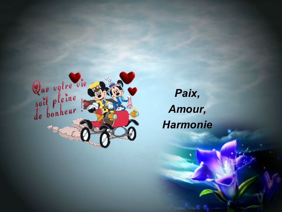 Paix, Amour, Harmonie