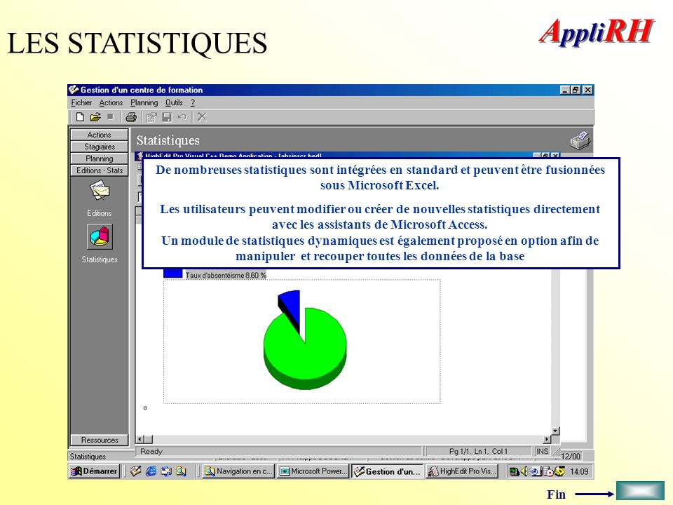 LES STATISTIQUES De nombreuses statistiques sont intégrées en standard et peuvent être fusionnées sous Microsoft Excel.