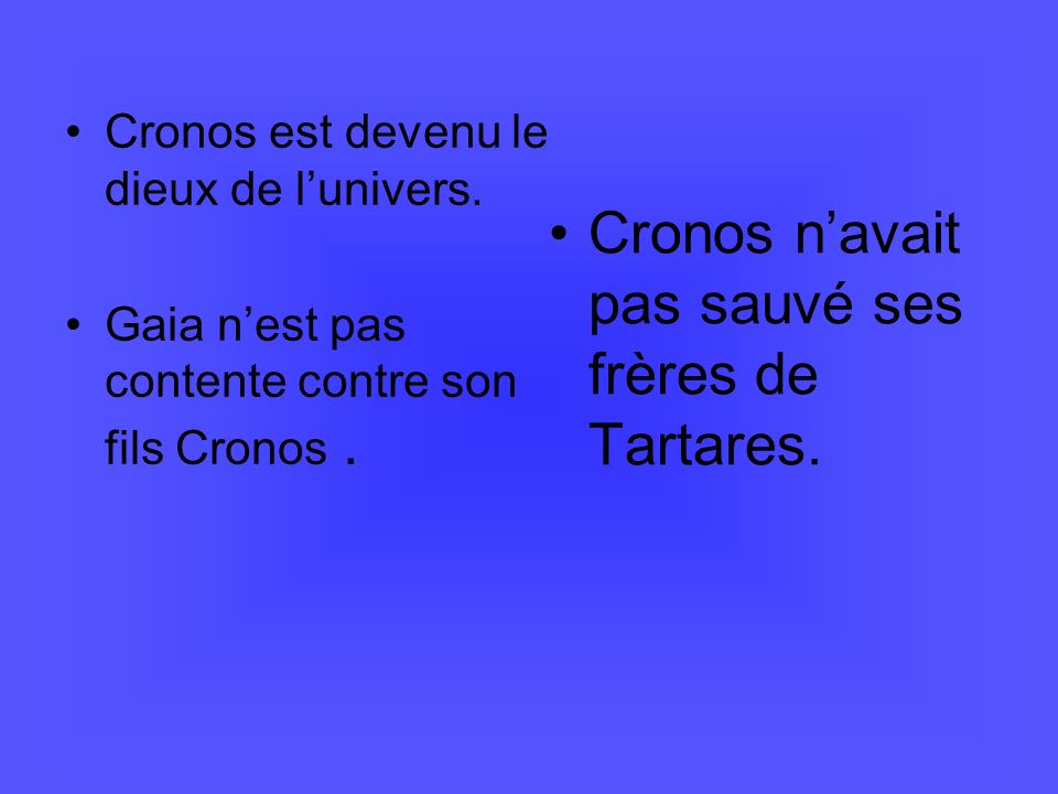 Cronos n’avait pas sauvé ses frères de Tartares.