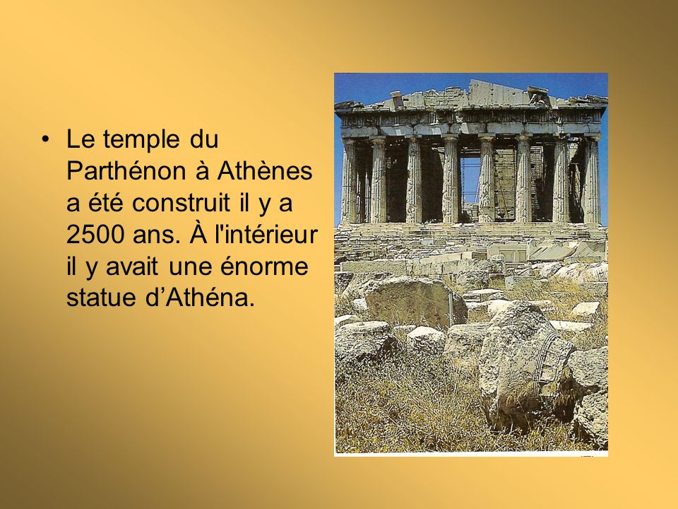 Le temple du Parthénon à Athènes a été construit il y a 2500 ans