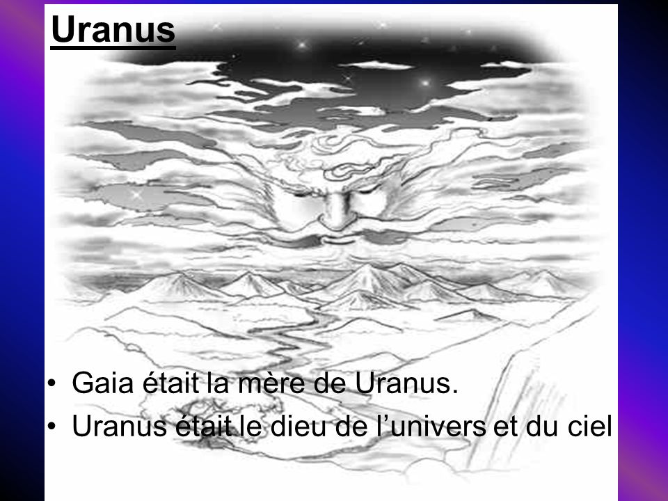 Uranus Gaia était la mère de Uranus.