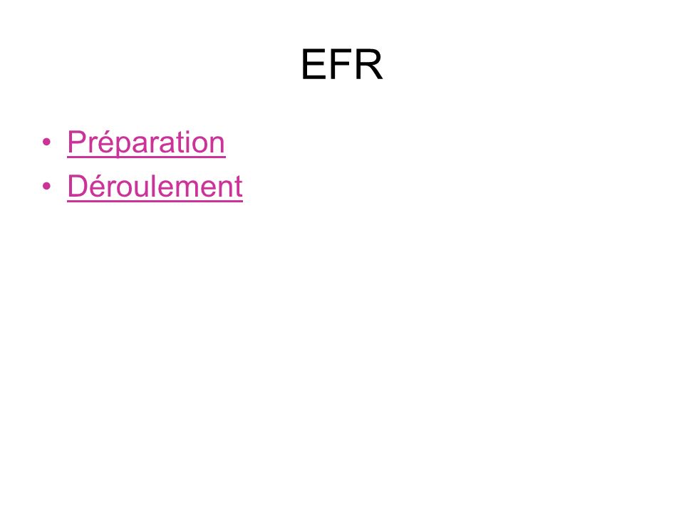 EFR Préparation Déroulement