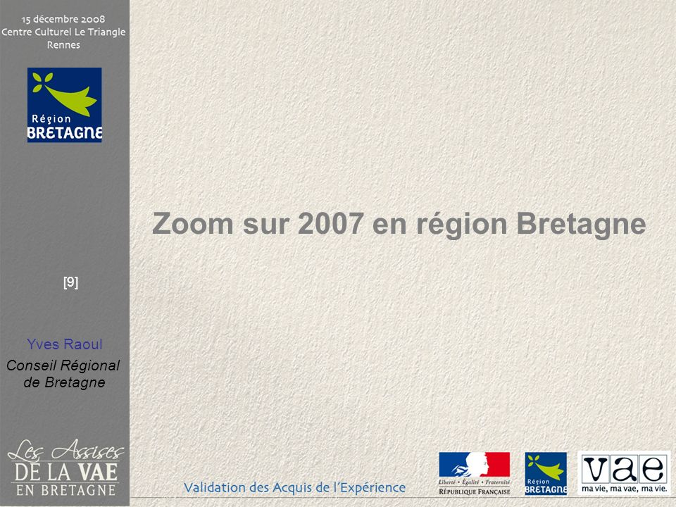 Zoom sur 2007 en région Bretagne
