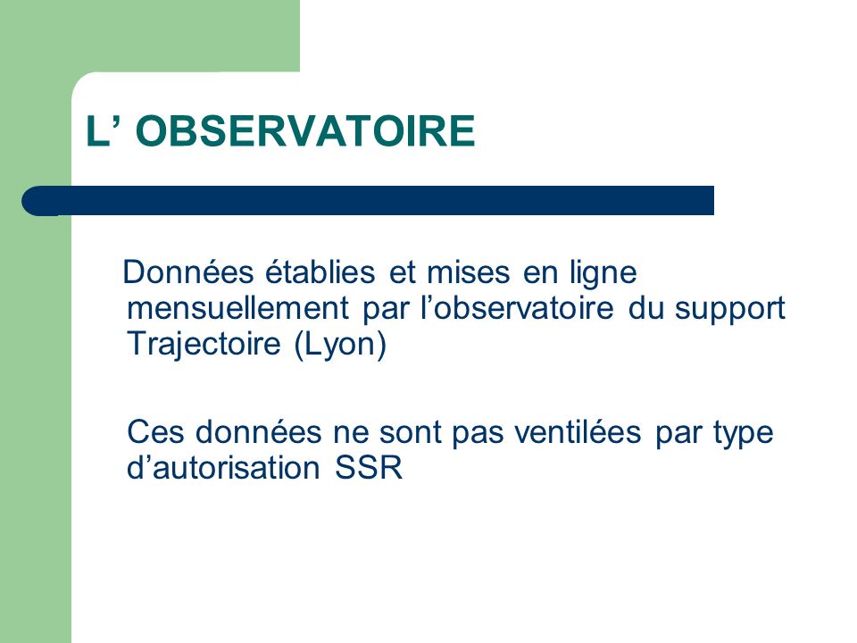 L’ OBSERVATOIRE Données établies et mises en ligne mensuellement par l’observatoire du support Trajectoire (Lyon)