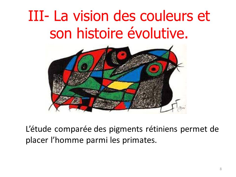 III- La vision des couleurs et son histoire évolutive.