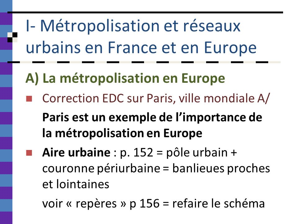 I- Métropolisation et réseaux urbains en France et en Europe
