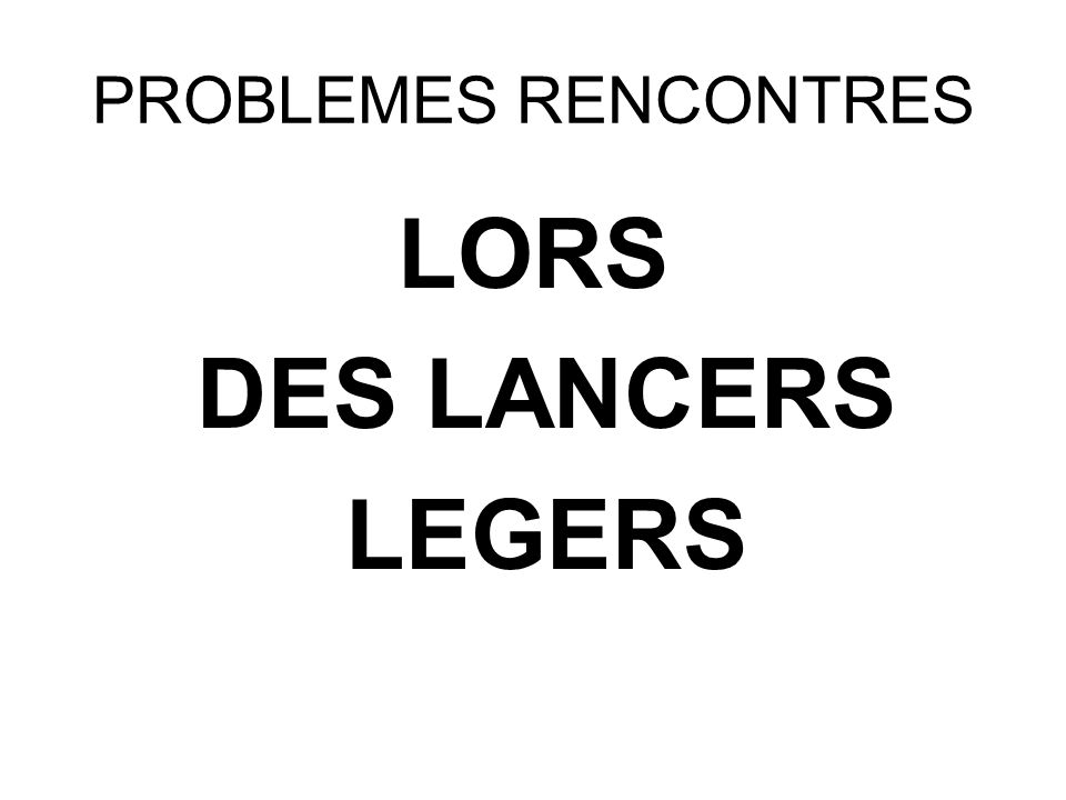 LORS DES LANCERS LEGERS