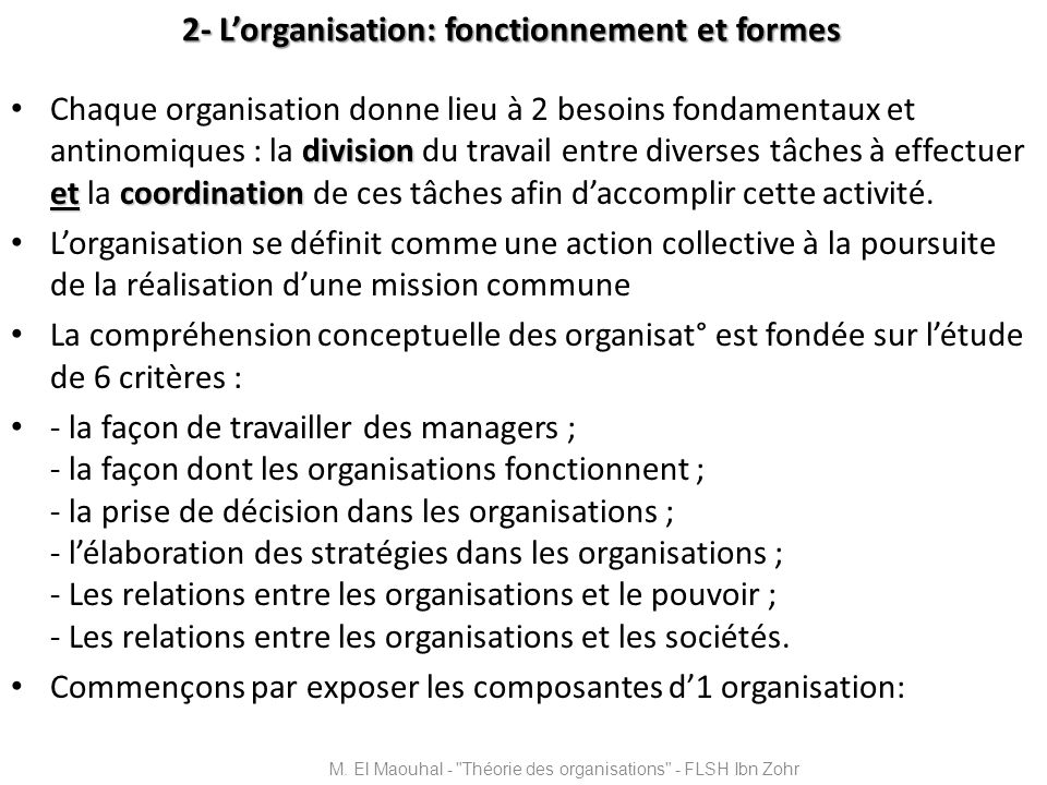 2- L’organisation: fonctionnement et formes