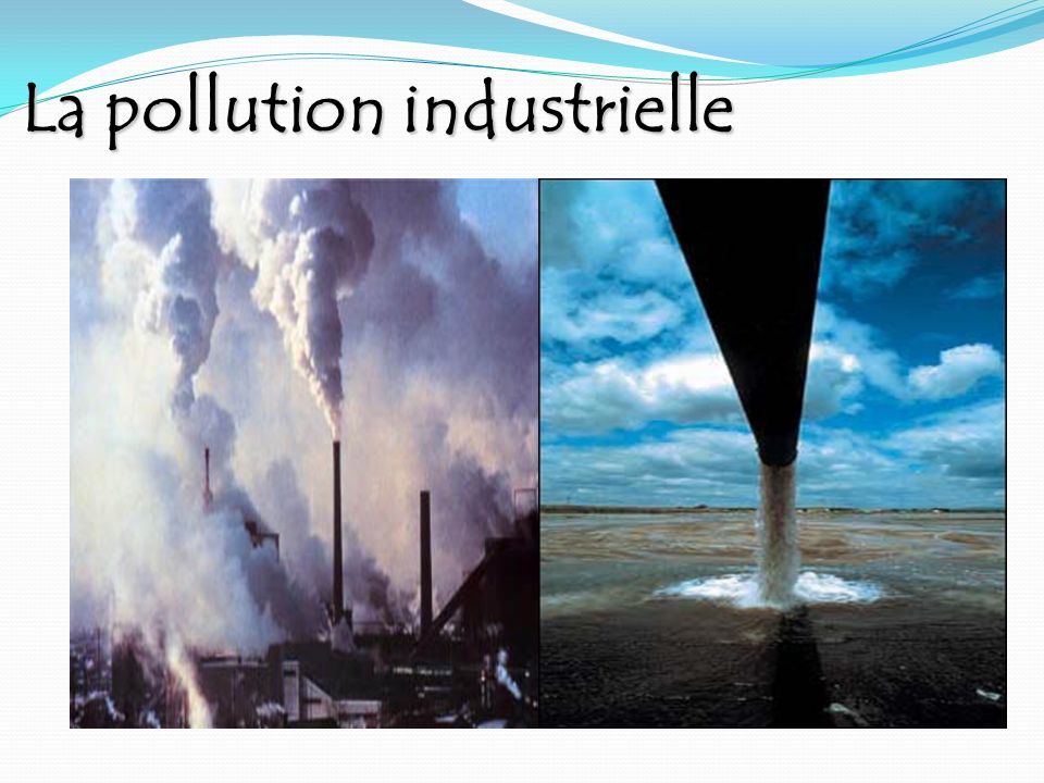 La pollution industrielle