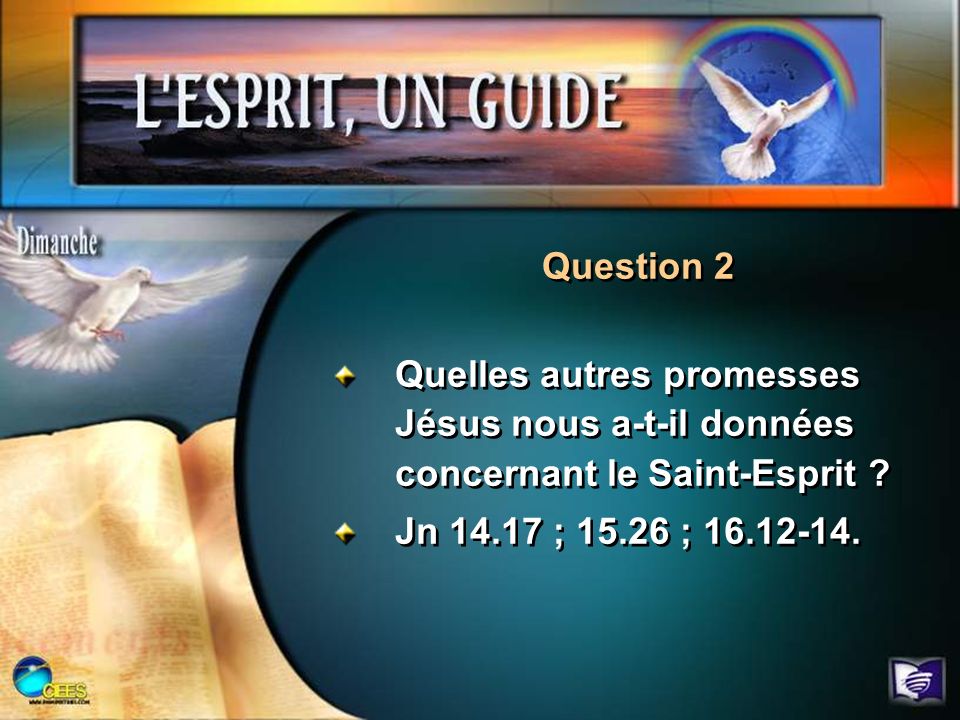 Question 2 Quelles autres promesses Jésus nous a-t-il données concernant le Saint-Esprit .