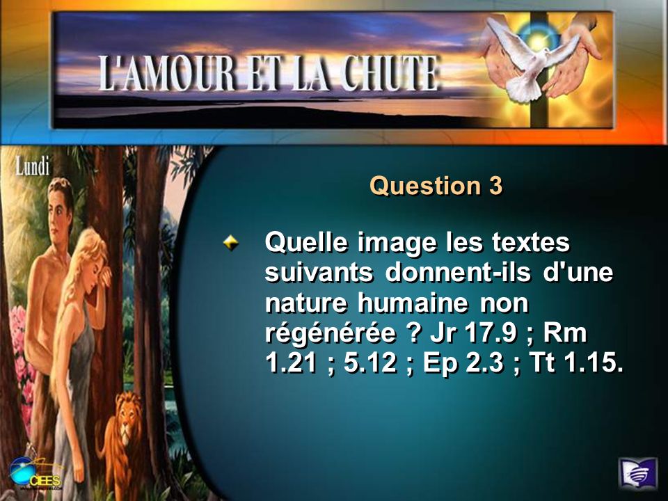 Question 3 Quelle image les textes suivants donnent-ils d une nature humaine non régénérée .