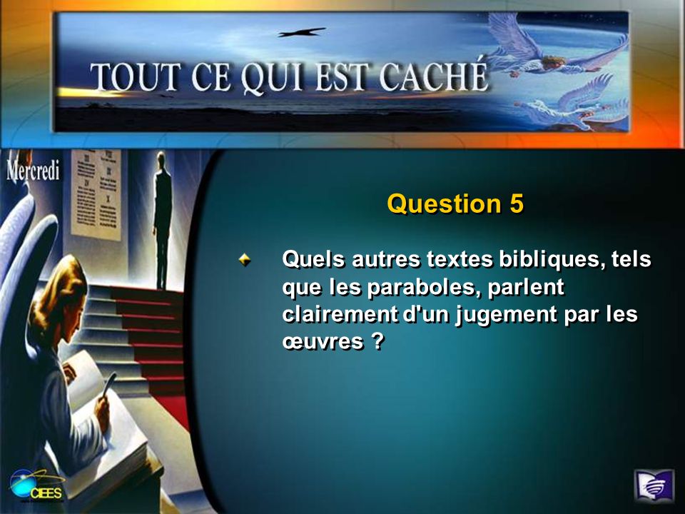 Question 5 Quels autres textes bibliques, tels que les paraboles, parlent clairement d un jugement par les œuvres
