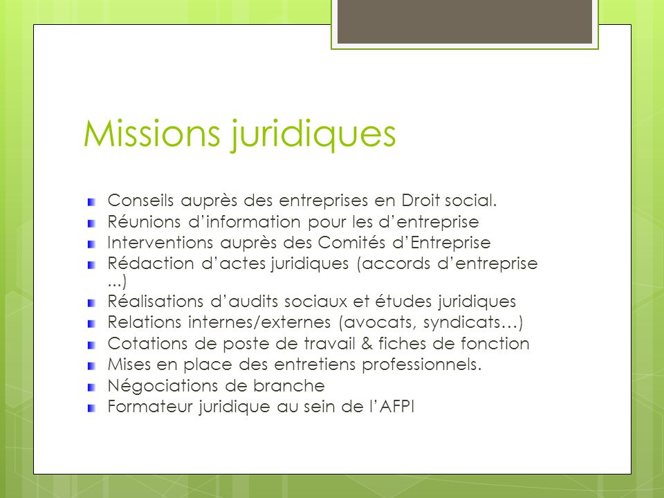 Missions juridiques Conseils auprès des entreprises en Droit social.