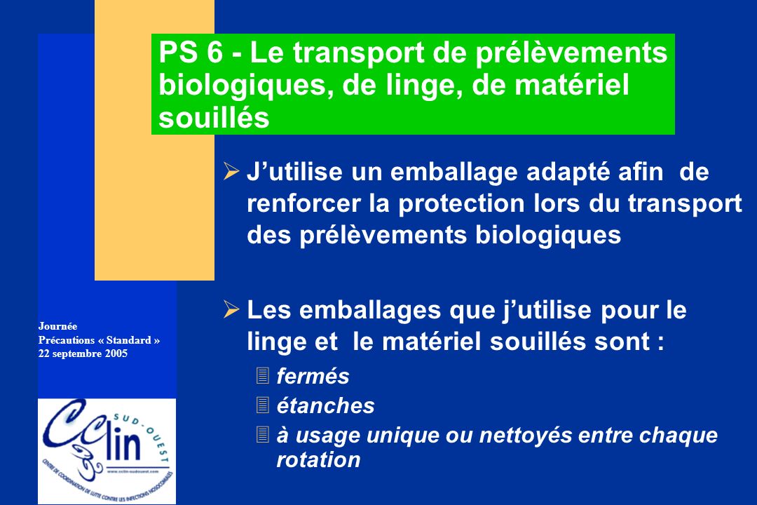 PS 6 - Le transport de prélèvements biologiques, de linge, de matériel souillés