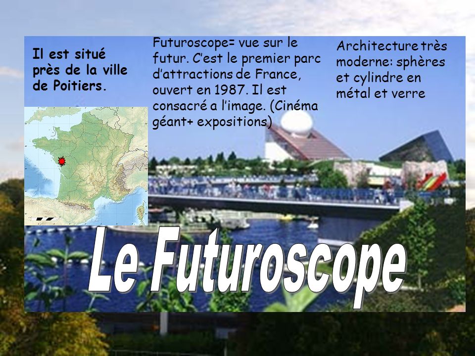 Futuroscope= vue sur le futur