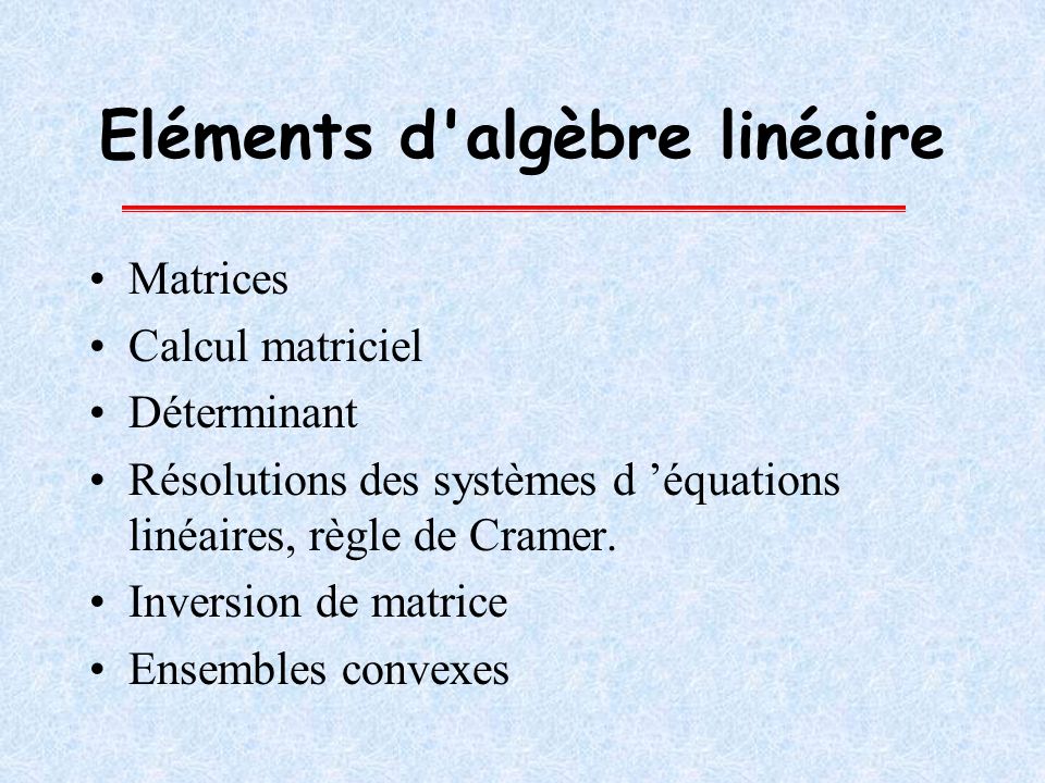 Eléments d algèbre linéaire
