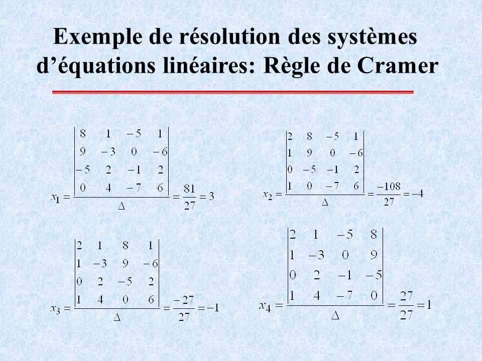 Exemple de résolution des systèmes d’équations linéaires: Règle de Cramer