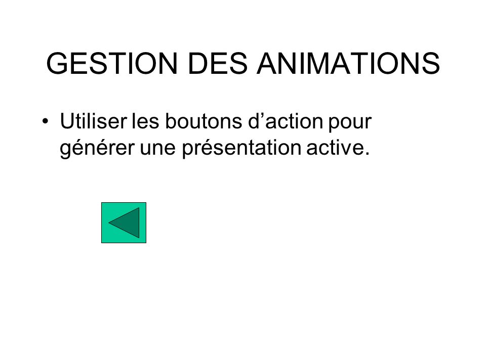 GESTION DES ANIMATIONS