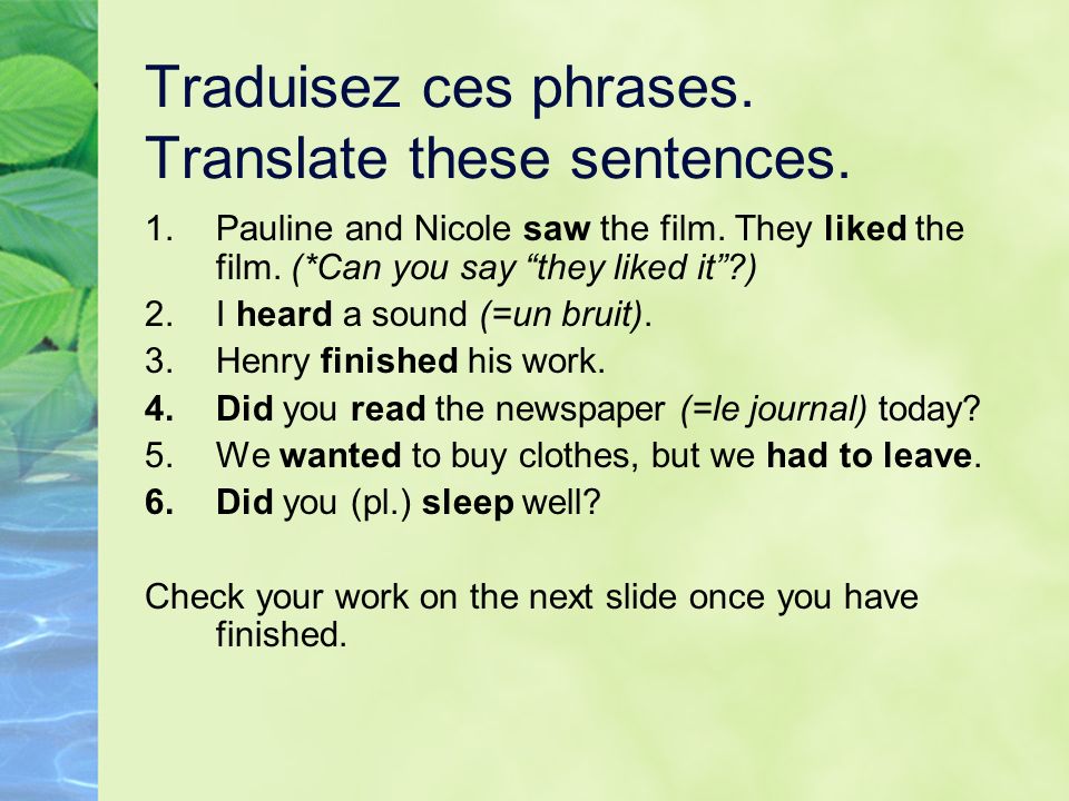 Traduisez ces phrases. Translate these sentences.