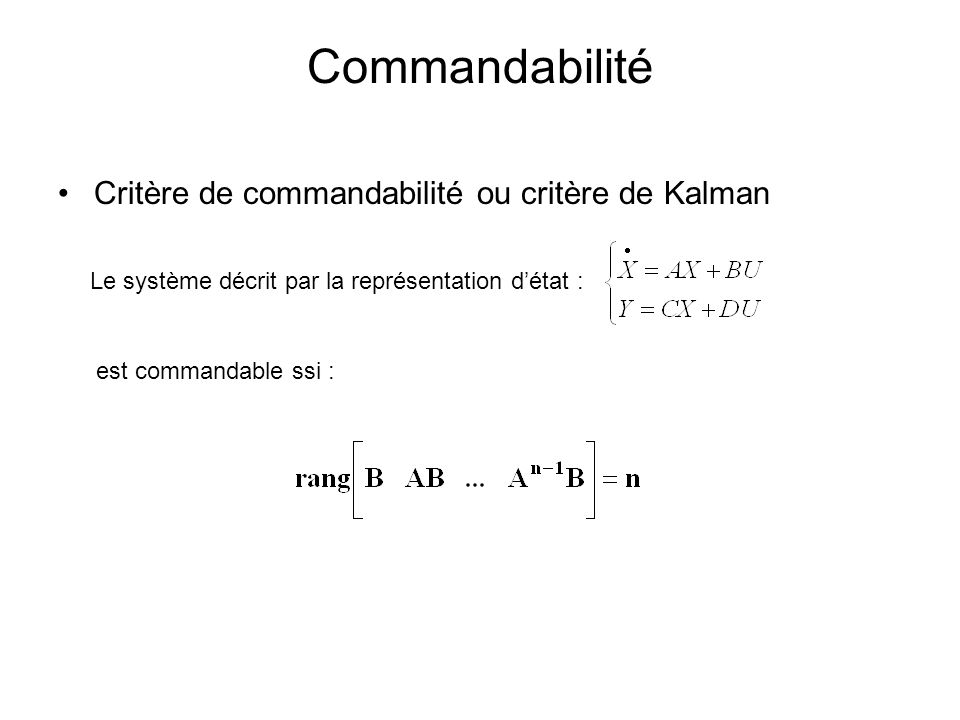 Commandabilité Critère de commandabilité ou critère de Kalman