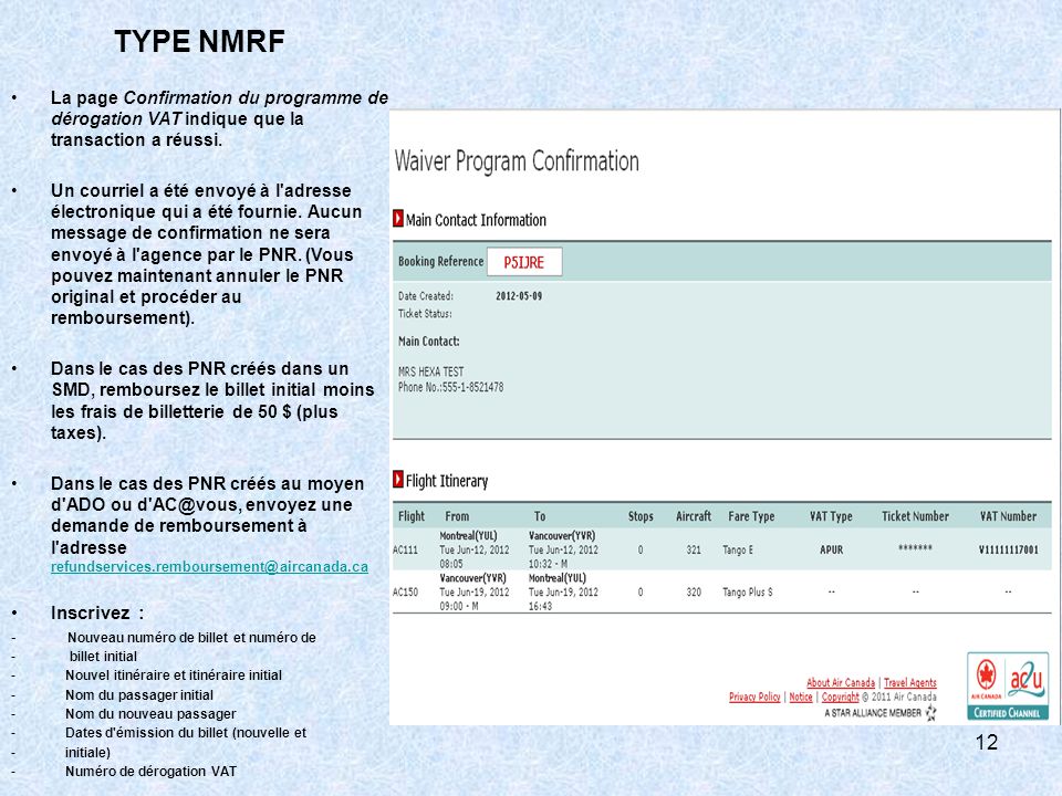 TYPE NMRF La page Confirmation du programme de dérogation VAT indique que la transaction a réussi.