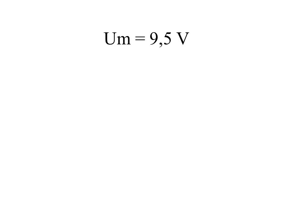 Um = 9,5 V