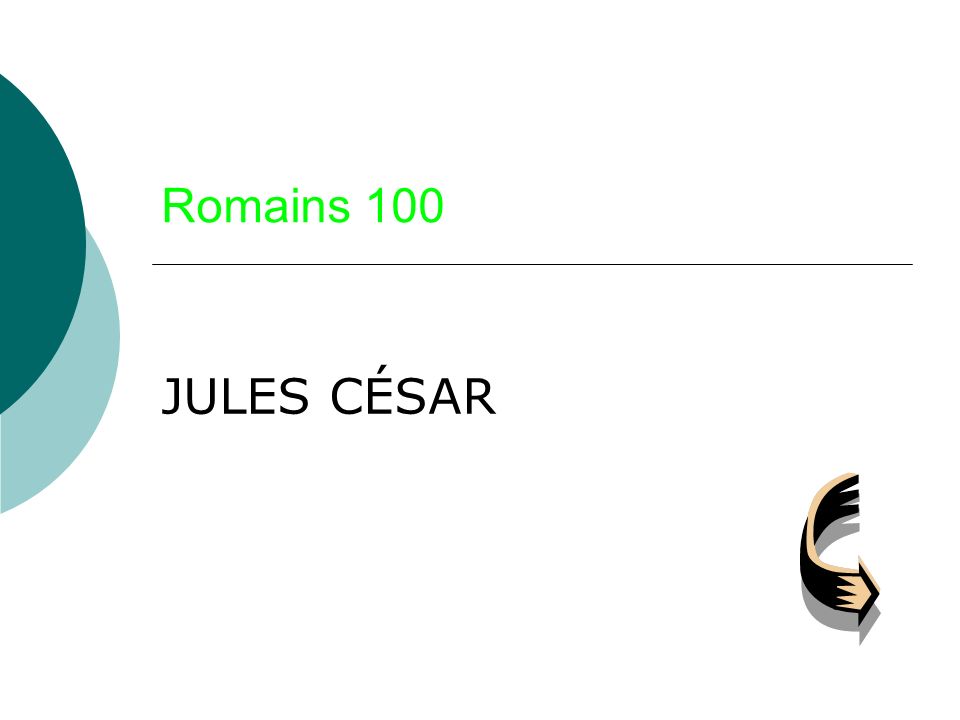 Romains 100 JULES CÉSAR